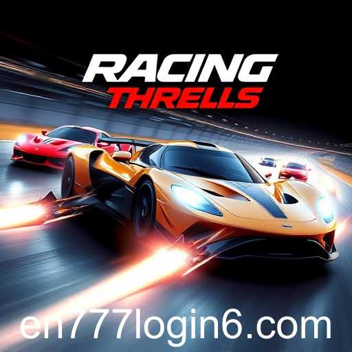 Exploring the Thrilling World of Racing Games with en 777 Login